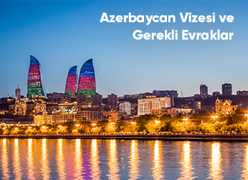 Azerbaycan Vizesi İçin Gereken Evraklar